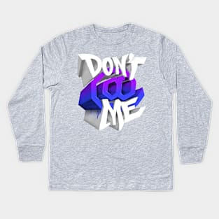 Don’t At Me - Purple No Shadow Edition Kids Long Sleeve T-Shirt